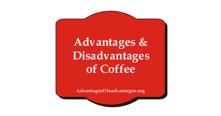advantages & disadvantages of drinking coffee