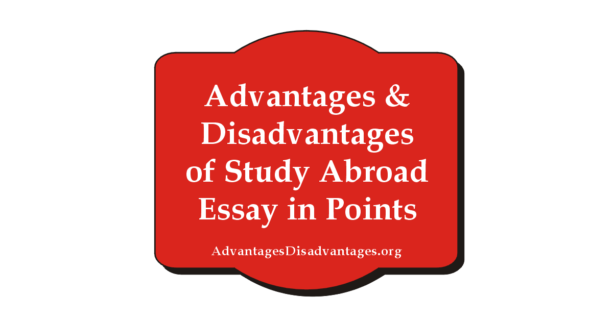 advantages and disadvantages of working abroad essay