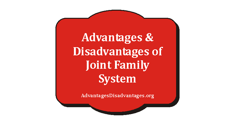 Pros and Cons of Joint Family System