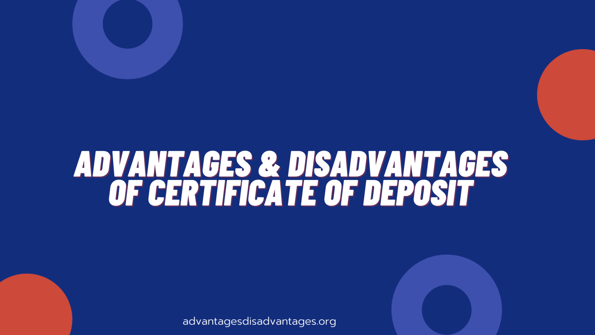 Advantages and Disadvantages of Certificate of Deposit Pros Cons