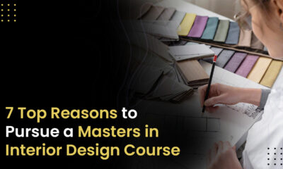 7 Top Reasons To Pursue A Masters In Interior Design Course