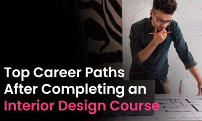 Top Career Paths After Completing an Interior Design Course